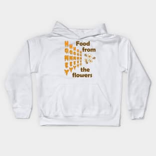 Honey - Food from the flowers - t-shirt and accessories Kids Hoodie